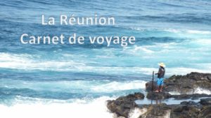 Ile de la Réunion  Carnet de voyage @ Salle Roidot à Aignay